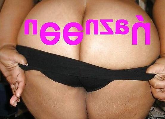 Nazneen - apenas minha grande bunda cheia de bolhas